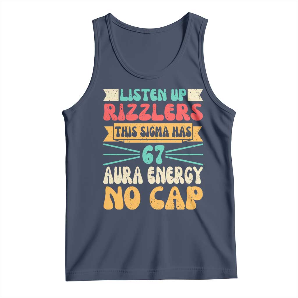 Listen Up Rizzlers This Sigma Has 67 Aura Energy Six Seven Tank Top TS10 Navy Print Your Wear