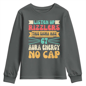 Listen Up Rizzlers This Sigma Has 67 Aura Energy Six Seven Youth Sweatshirt TS10 Dark Heather Print Your Wear