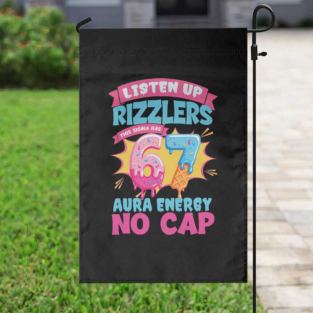 Listen Up Rizzlers This Sigma Has 67 Aura Energy Six Seven Garden Flag Baseball Drip Number 67 TS10 Print Your Wear