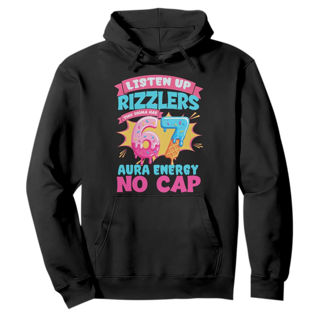 Listen Up Rizzlers This Sigma Has 67 Aura Energy Six Seven Hoodie Baseball Drip Number 67 TS10 Black Print Your Wear