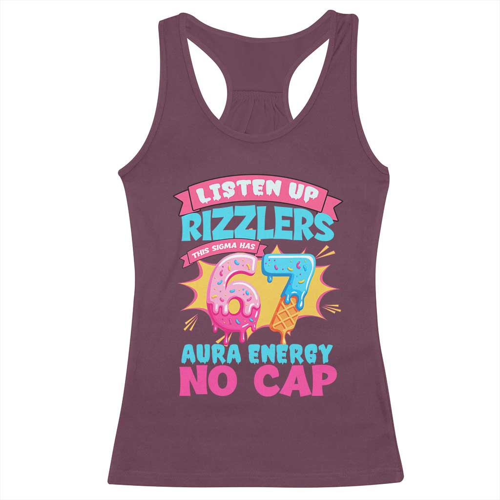 Listen Up Rizzlers This Sigma Has 67 Aura Energy Six Seven Racerback Tank Top Baseball Drip Number 67 TS10 Maroon Print Your Wear