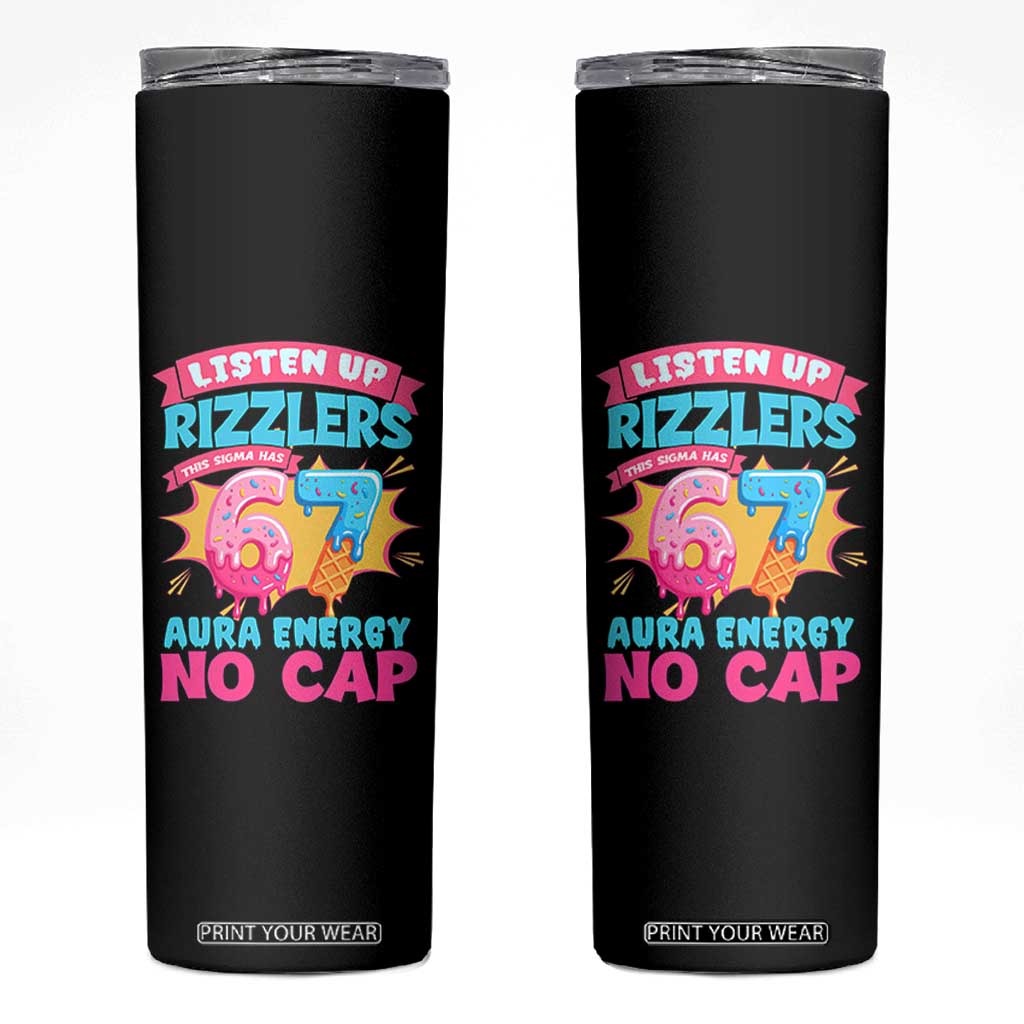 Listen Up Rizzlers This Sigma Has 67 Aura Energy Six Seven Skinny Tumbler Baseball Drip Number 67 TS10 Black Print Your Wear