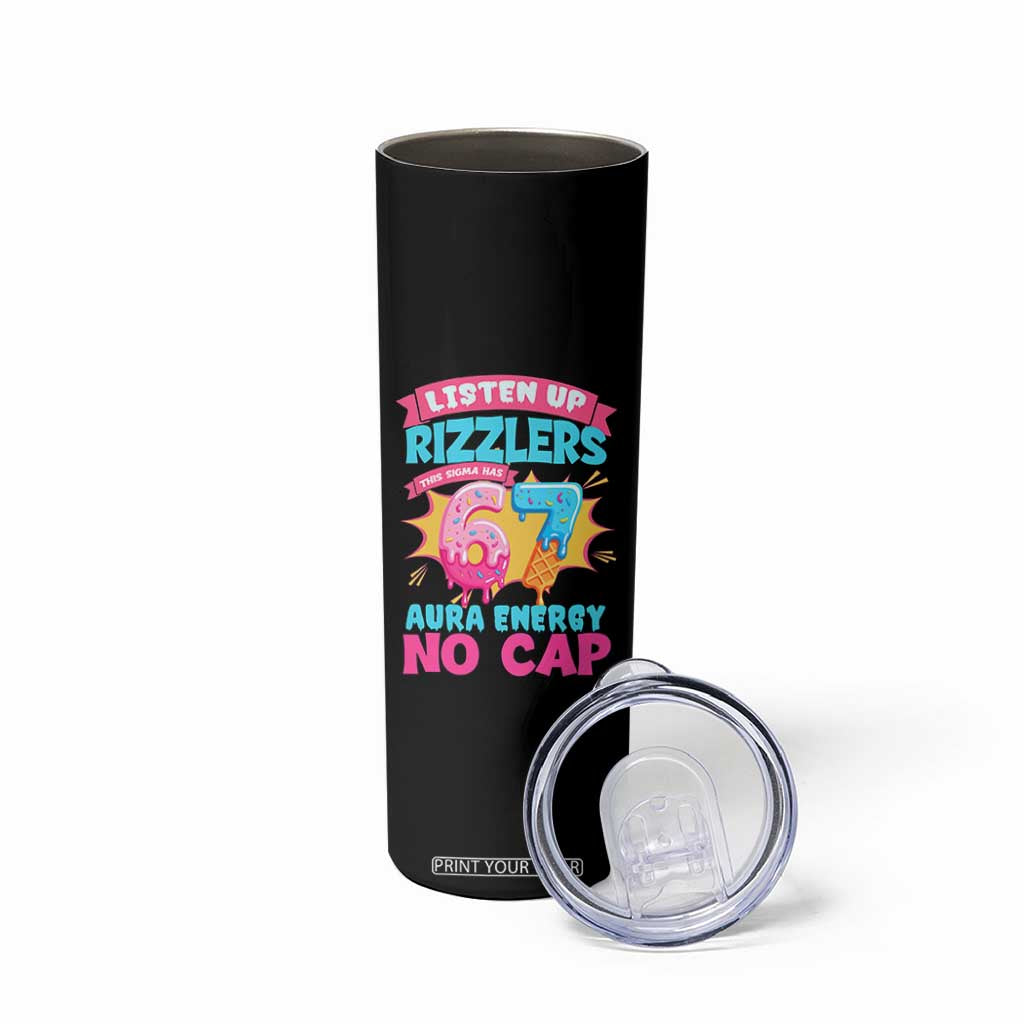 Listen Up Rizzlers This Sigma Has 67 Aura Energy Six Seven Skinny Tumbler Baseball Drip Number 67 TS10 Print Your Wear