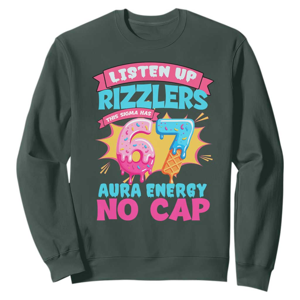 Listen Up Rizzlers This Sigma Has 67 Aura Energy Six Seven Sweatshirt Baseball Drip Number 67 TS10 Dark Forest Green Print Your Wear
