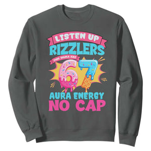 Listen Up Rizzlers This Sigma Has 67 Aura Energy Six Seven Sweatshirt Baseball Drip Number 67 TS10 Dark Heather Print Your Wear
