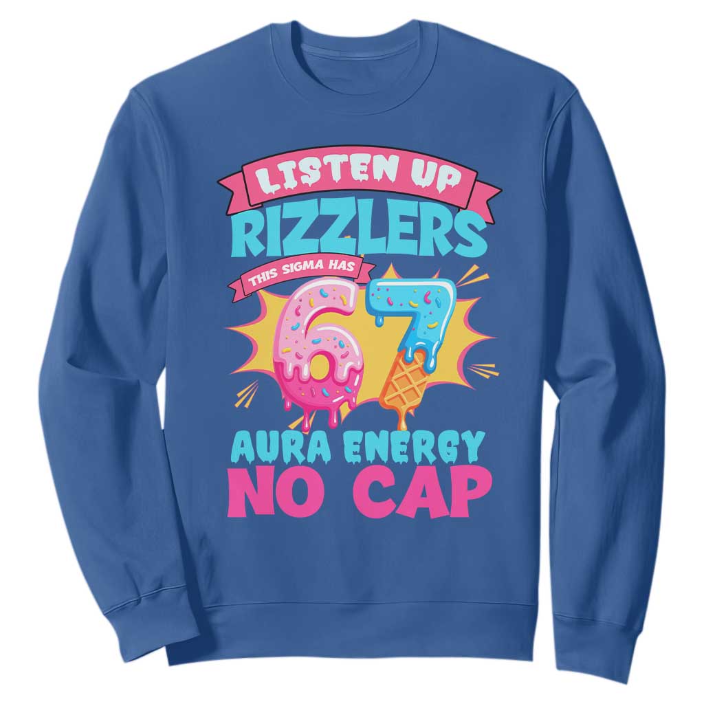 Listen Up Rizzlers This Sigma Has 67 Aura Energy Six Seven Sweatshirt Baseball Drip Number 67 TS10 Royal Blue Print Your Wear