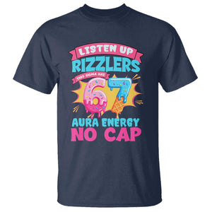 Listen Up Rizzlers This Sigma Has 67 Aura Energy Six Seven T Shirt Baseball Drip Number 67 TS10 Navy Print Your Wear