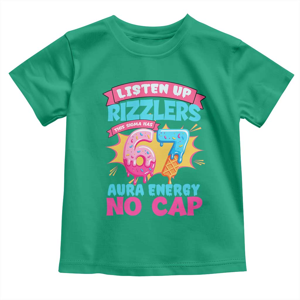 Listen Up Rizzlers This Sigma Has 67 Aura Energy Six Seven Toddler T Shirt Baseball Drip Number 67 TS10 Irish Green Print Your Wear