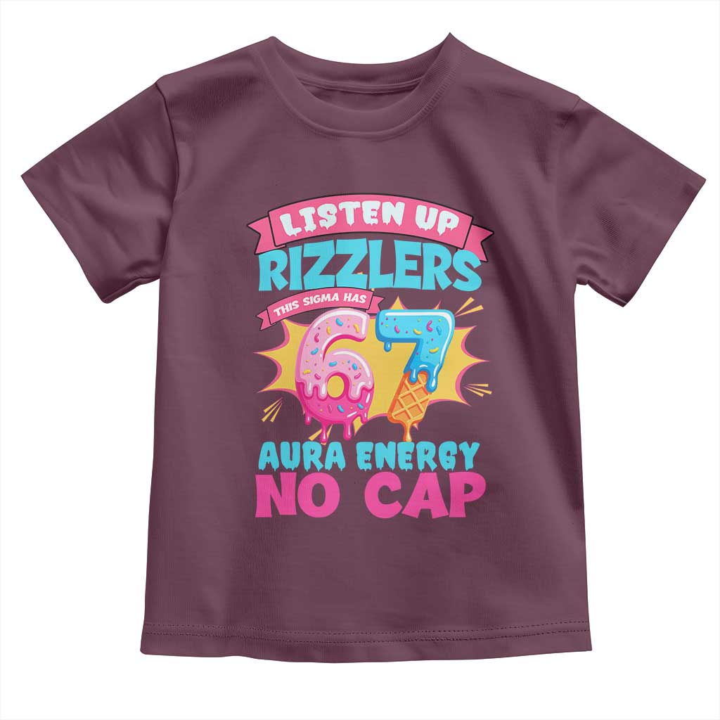 Listen Up Rizzlers This Sigma Has 67 Aura Energy Six Seven Toddler T Shirt Baseball Drip Number 67 TS10 Maroon Print Your Wear