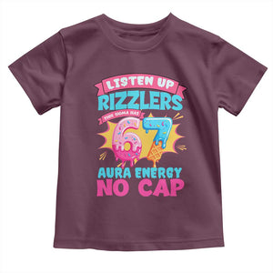 Listen Up Rizzlers This Sigma Has 67 Aura Energy Six Seven Toddler T Shirt Baseball Drip Number 67 TS10 Maroon Print Your Wear