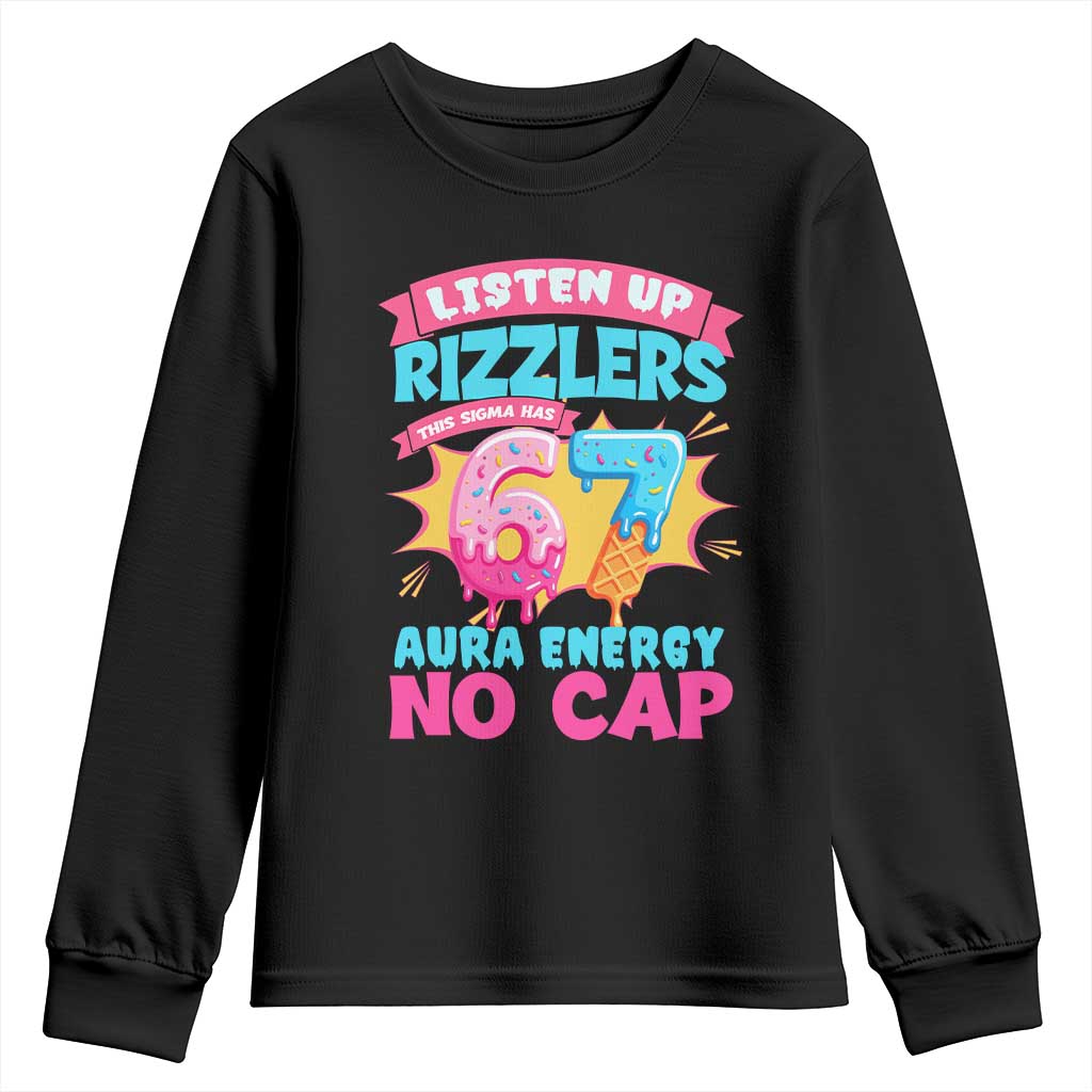 Listen Up Rizzlers This Sigma Has 67 Aura Energy Six Seven Youth Sweatshirt Baseball Drip Number 67 TS10 Black Print Your Wear
