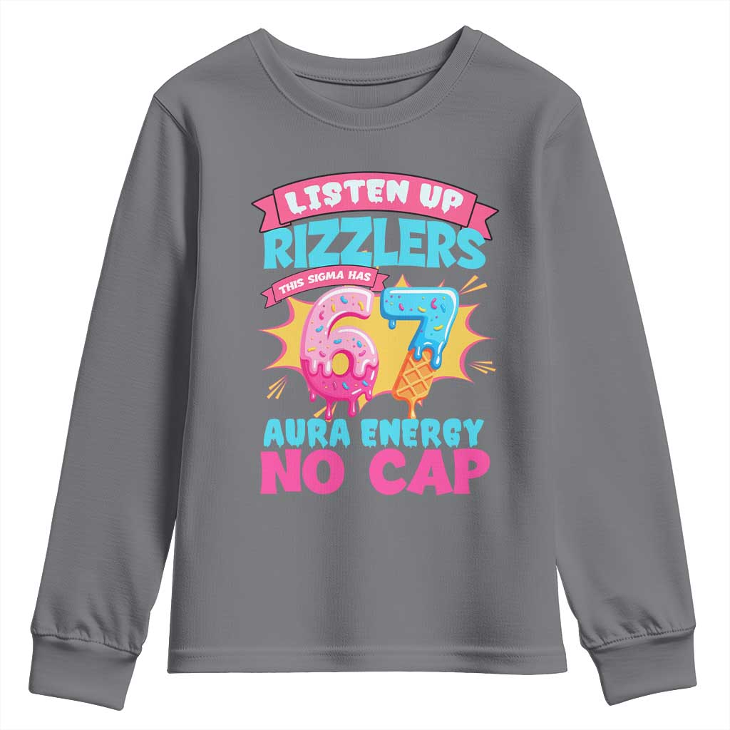 Listen Up Rizzlers This Sigma Has 67 Aura Energy Six Seven Youth Sweatshirt Baseball Drip Number 67 TS10 Charcoal Print Your Wear