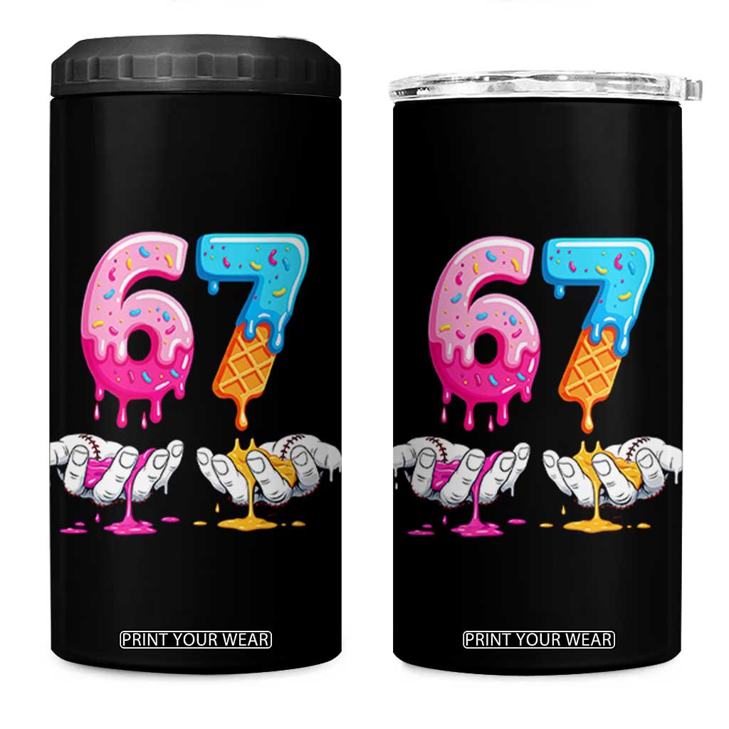 Funny 67 Six Seven Ice Cream Drip 4 in 1 Can Cooler Tumbler Cool Meme 6 7 Funny Number Couple Matching Costume TS10 One Size: 16 oz Black Print Your Wear