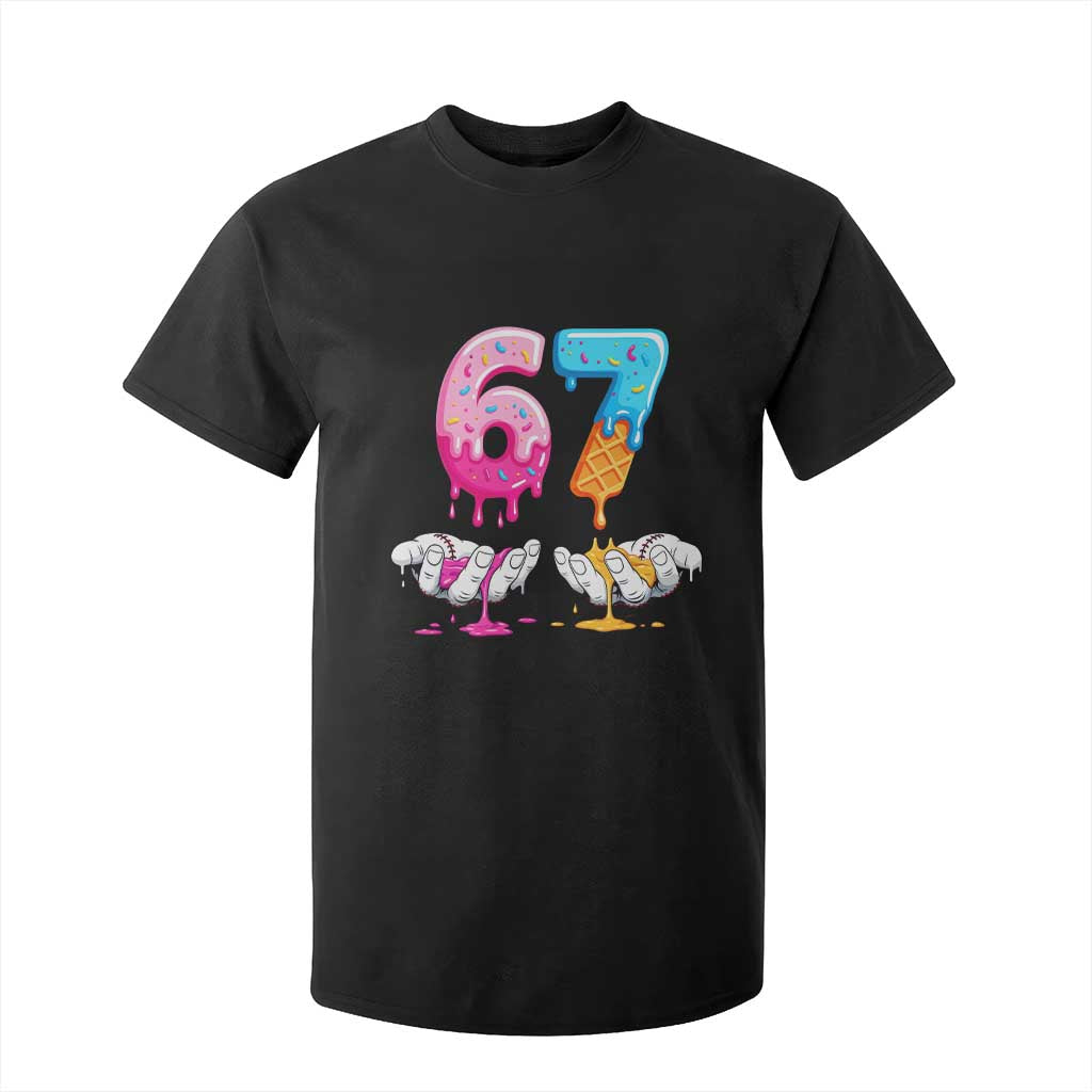 Funny 67 Six Seven Ice Cream Drip T Shirt For Kid Cool Meme 6 7 Funny Number Couple Matching Costume TS10 Black Print Your Wear