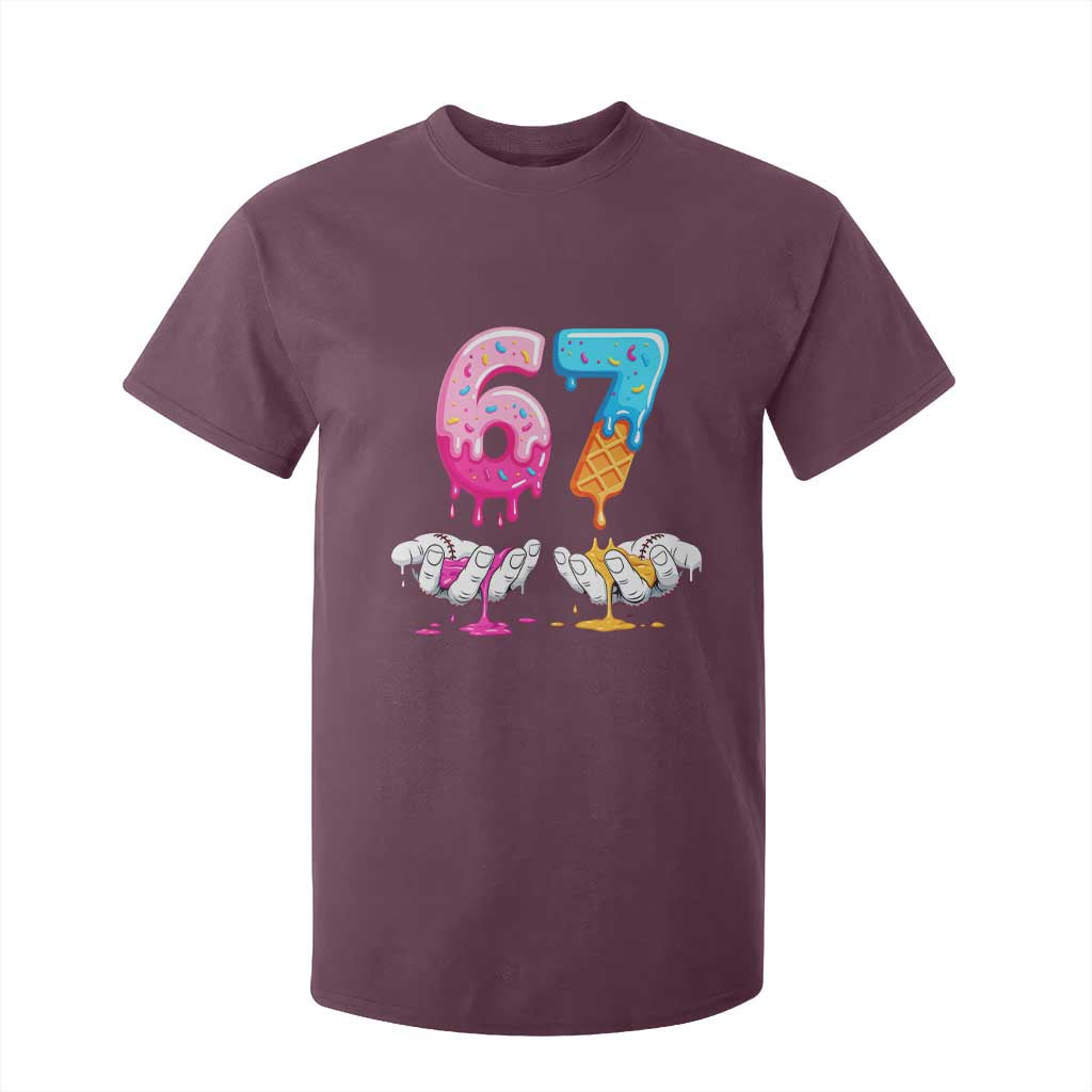 Funny 67 Six Seven Ice Cream Drip T Shirt For Kid Cool Meme 6 7 Funny Number Couple Matching Costume TS10 Maroon Print Your Wear