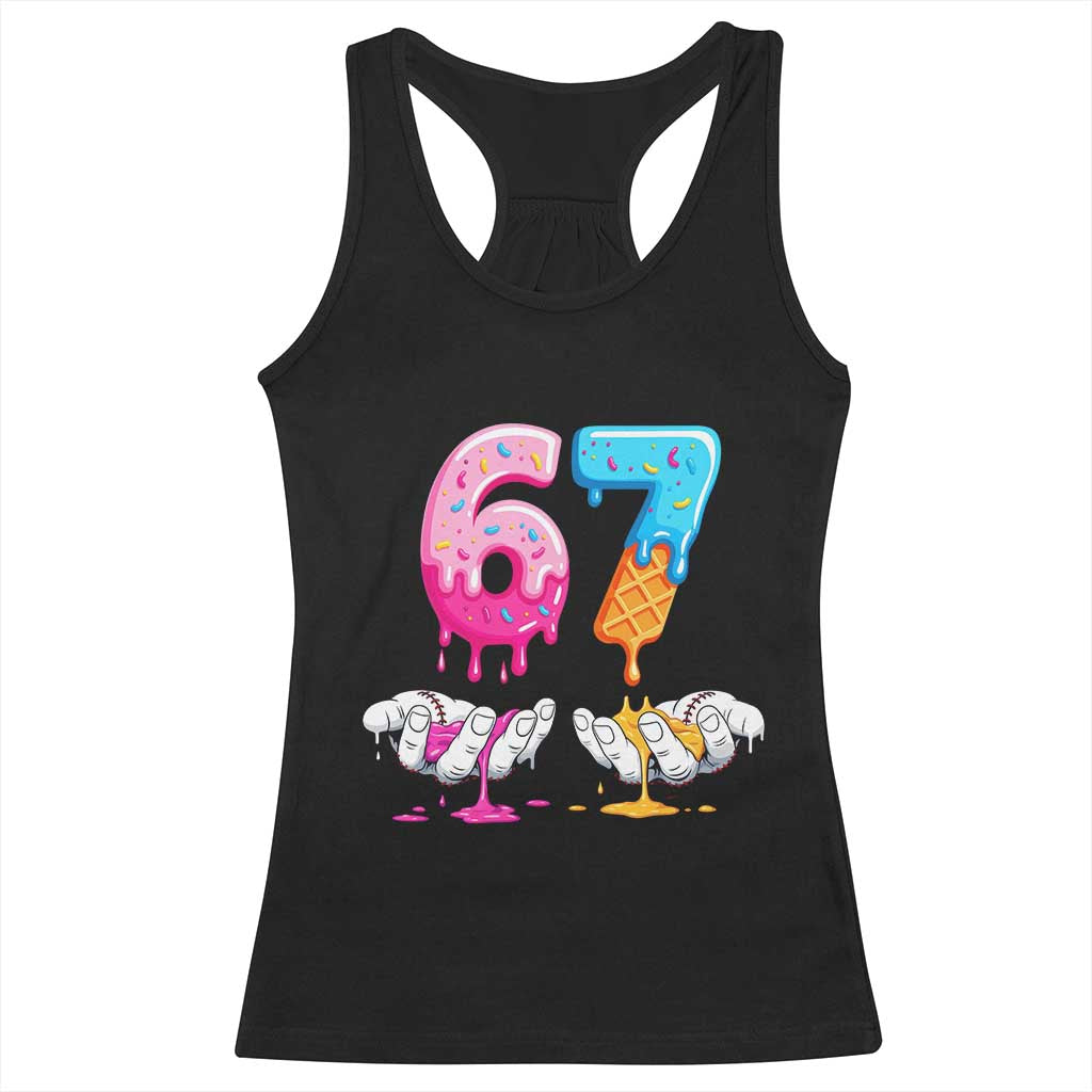 Funny 67 Six Seven Ice Cream Drip Racerback Tank Top Cool Meme 6 7 Funny Number Couple Matching Costume TS10 Black Print Your Wear
