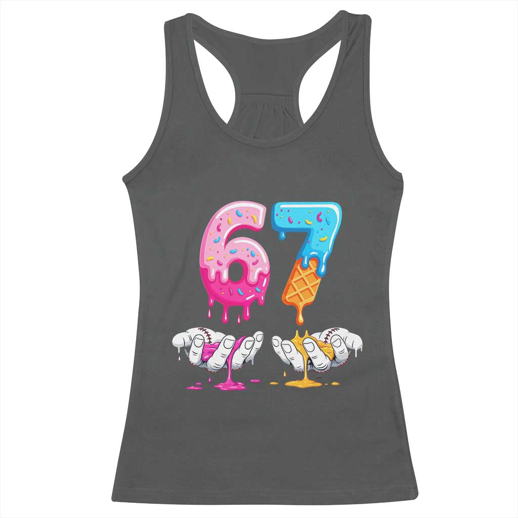 Funny 67 Six Seven Ice Cream Drip Racerback Tank Top Cool Meme 6 7 Funny Number Couple Matching Costume TS10 Dark Heather Print Your Wear