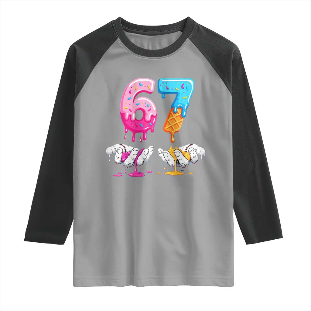 Funny 67 Six Seven Ice Cream Drip Raglan Shirt Cool Meme 6 7 Funny Number Couple Matching Costume TS10 Sport Gray Black Print Your Wear