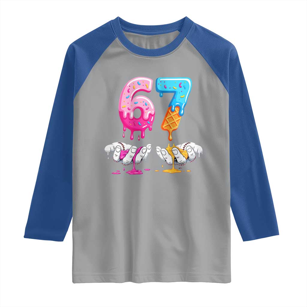 Funny 67 Six Seven Ice Cream Drip Raglan Shirt Cool Meme 6 7 Funny Number Couple Matching Costume TS10 Sport Gray Royal Print Your Wear