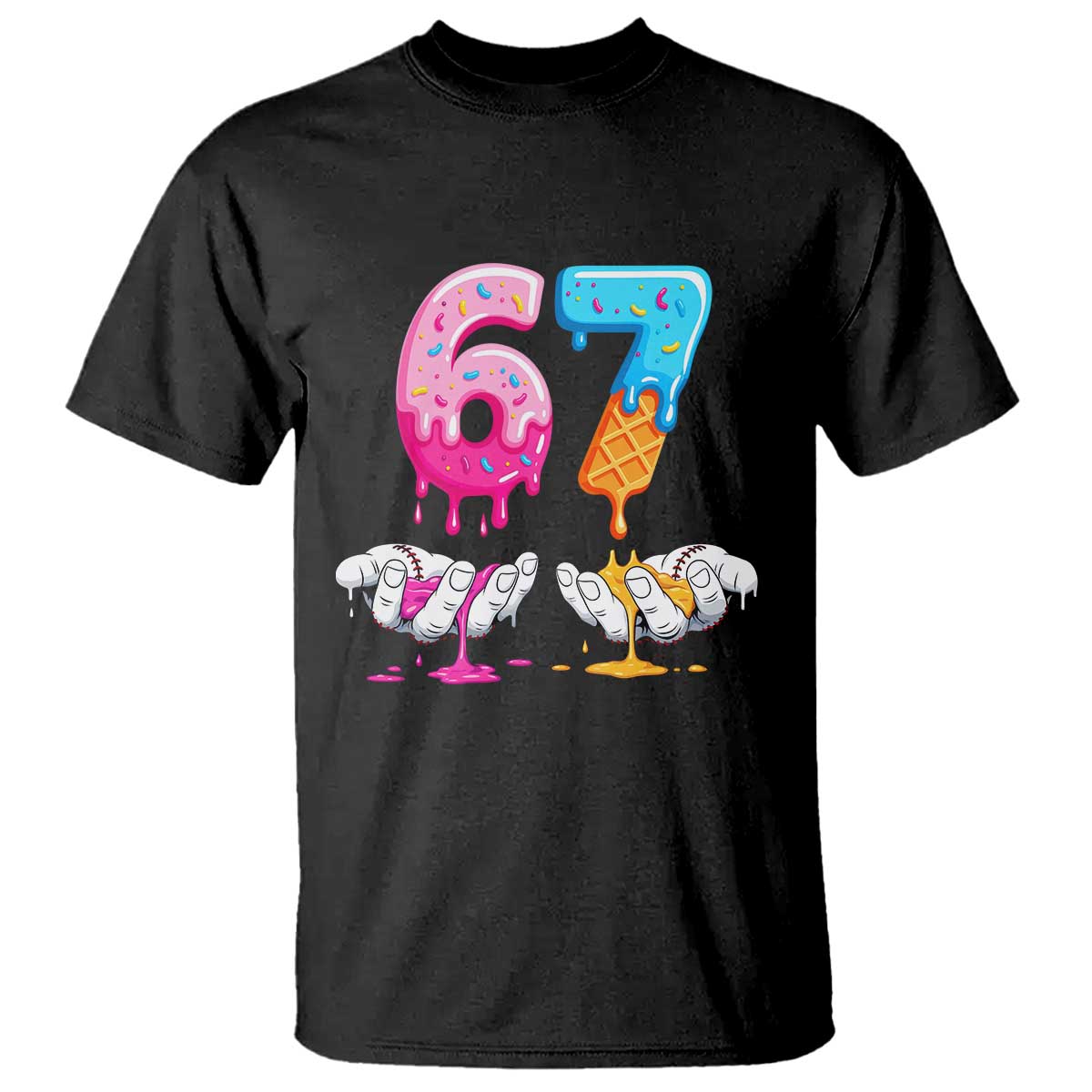 Funny 67 Six Seven Ice Cream Drip T Shirt Cool Meme 6 7 Funny Number Couple Matching Costume TS10 Black Print Your Wear
