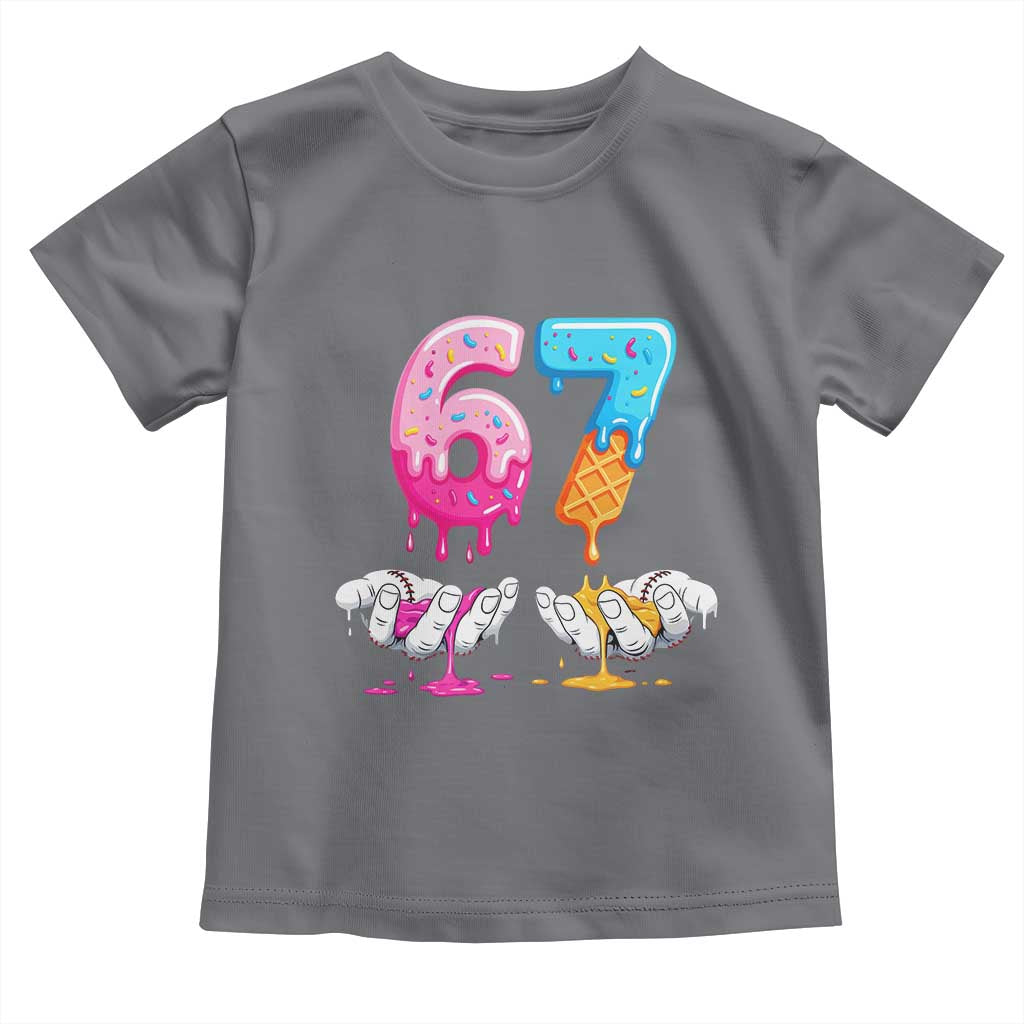 Funny 67 Six Seven Ice Cream Drip Toddler T Shirt Cool Meme 6 7 Funny Number Couple Matching Costume TS10 Charcoal Print Your Wear