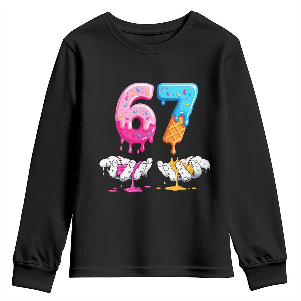 Funny 67 Six Seven Ice Cream Drip Youth Sweatshirt Cool Meme 6 7 Funny Number Couple Matching Costume TS10 Black Print Your Wear
