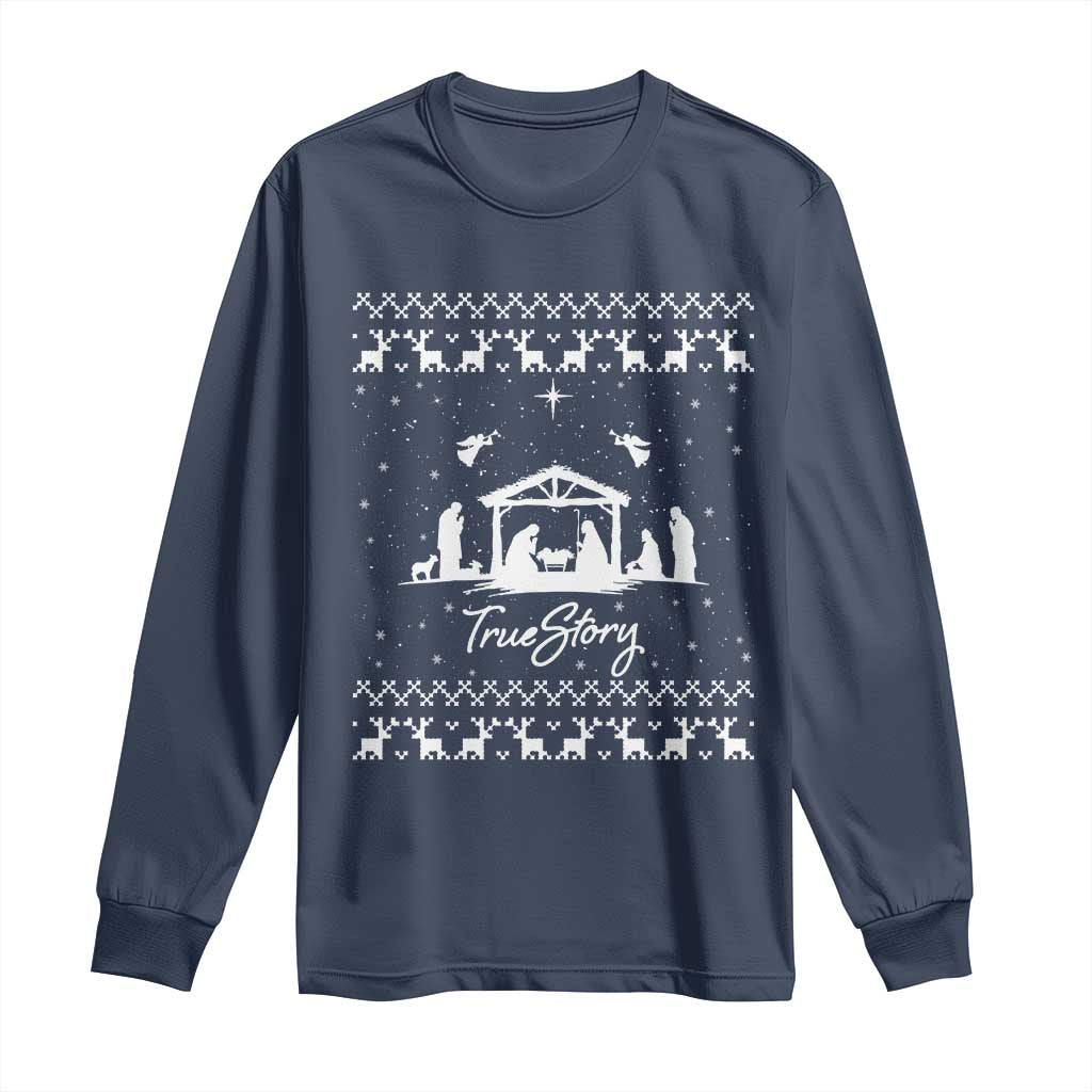 Nativity Scene Christmas Long Sleeve Shirt Christian True Story Jesus Birth Ugly Xmas TS10 Navy Print Your Wear