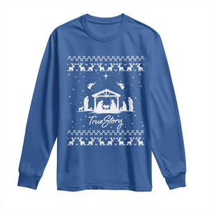 Nativity Scene Christmas Long Sleeve Shirt Christian True Story Jesus Birth Ugly Xmas TS10 Royal Blue Print Your Wear