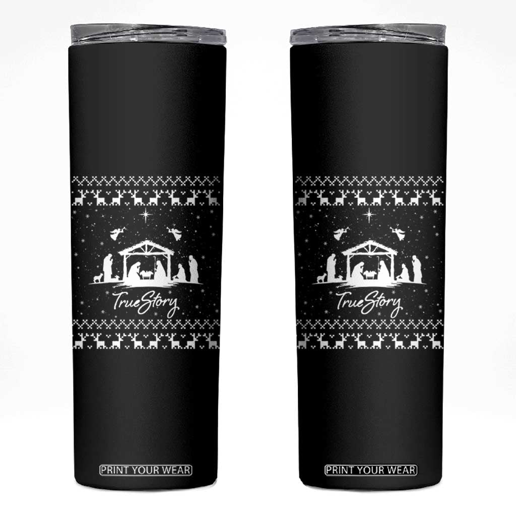 Nativity Scene Christmas Skinny Tumbler Christian True Story Jesus Birth Ugly Xmas TS10 Black Print Your Wear