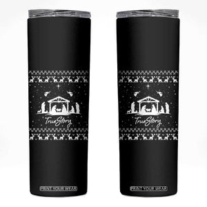 Nativity Scene Christmas Skinny Tumbler Christian True Story Jesus Birth Ugly Xmas TS10 Black Print Your Wear