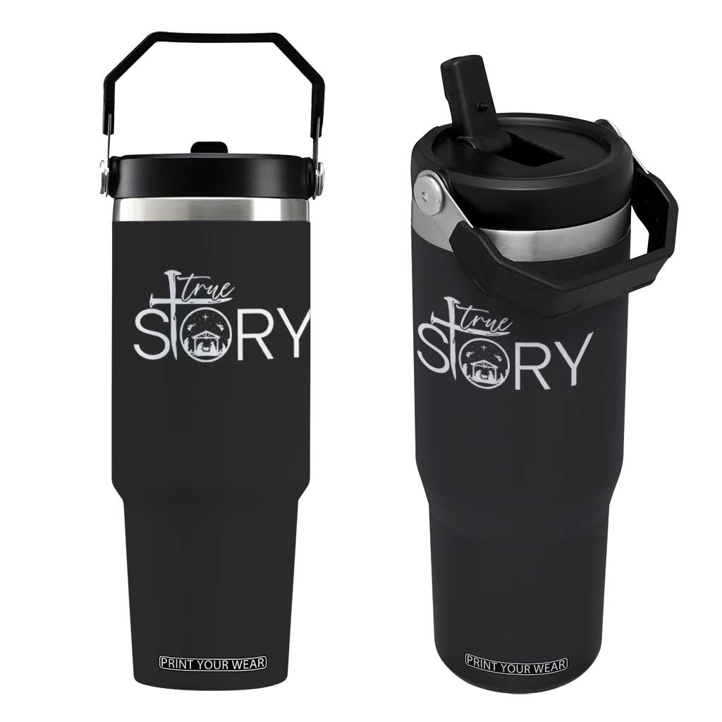 Christian True Story Flip Straw Tumbler Nativity Scene Christmas Faith Cross Jesus Birth TS10 One Size: 30 oz Black Print Your Wear
