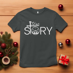 Christian True Story T Shirt Nativity Scene Christmas Faith Cross Jesus Birth TS10 Dark Heather Print Your Wear