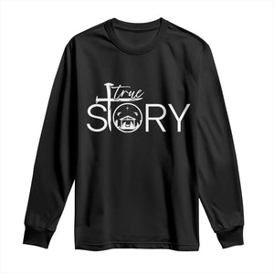 Christian True Story Long Sleeve Shirt Nativity Scene Christmas Faith Cross Jesus Birth TS10 Black Print Your Wear