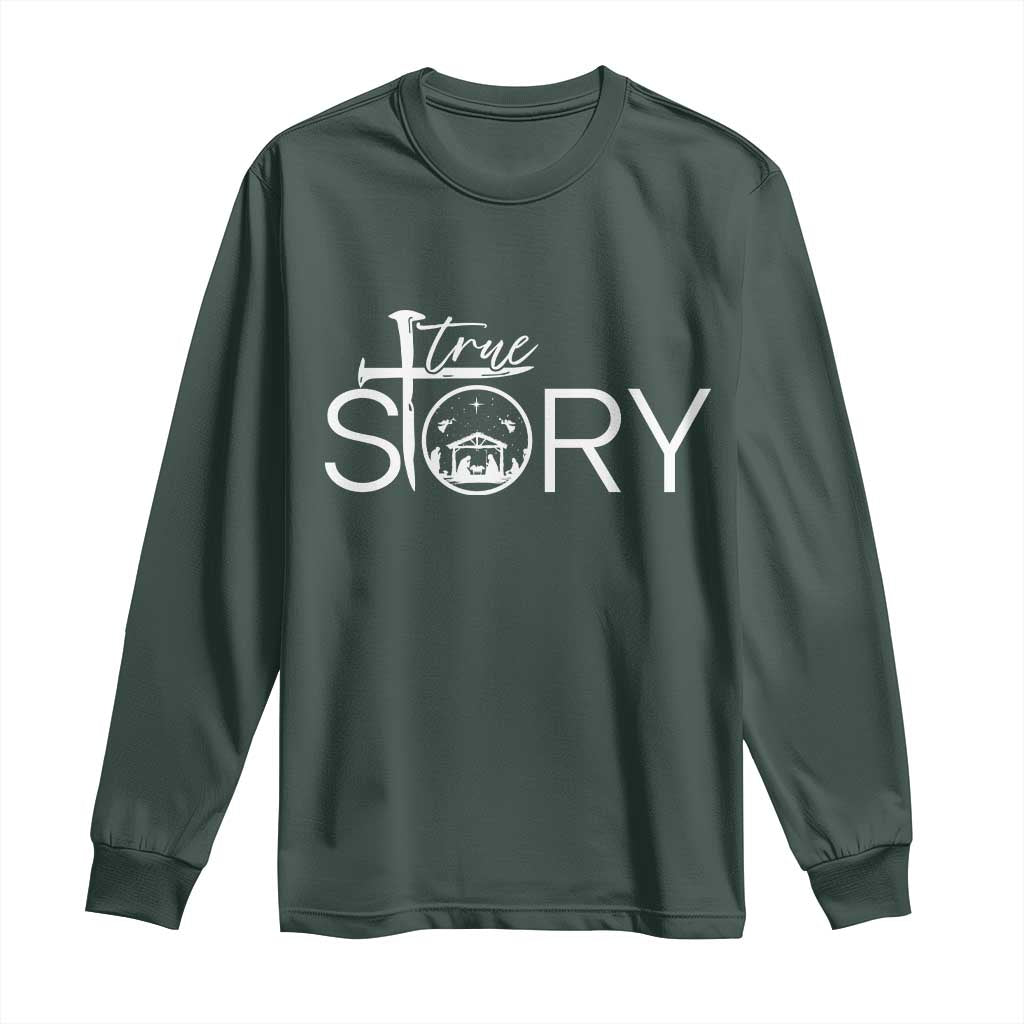 Christian True Story Long Sleeve Shirt Nativity Scene Christmas Faith Cross Jesus Birth TS10 Dark Forest Green Print Your Wear