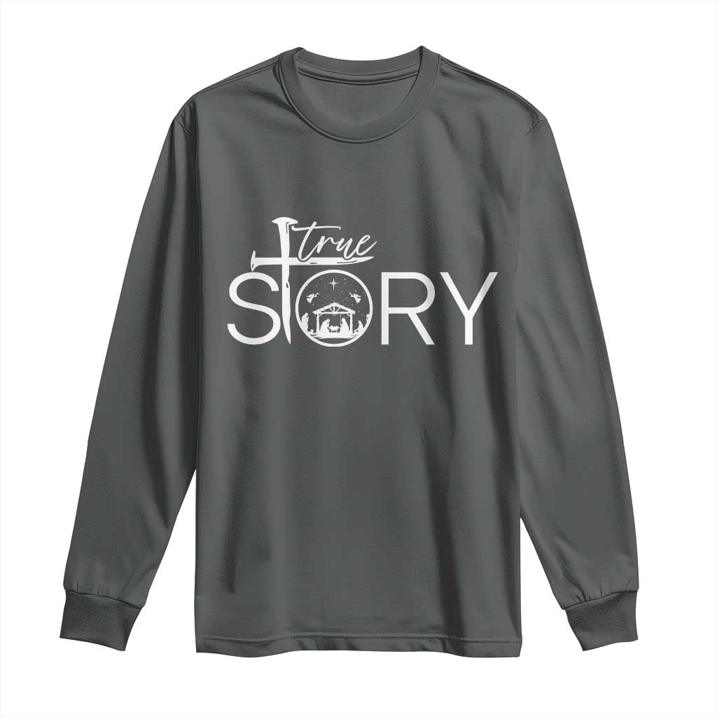 Christian True Story Long Sleeve Shirt Nativity Scene Christmas Faith Cross Jesus Birth TS10 Dark Heather Print Your Wear