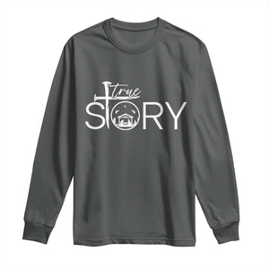Christian True Story Long Sleeve Shirt Nativity Scene Christmas Faith Cross Jesus Birth TS10 Dark Heather Print Your Wear
