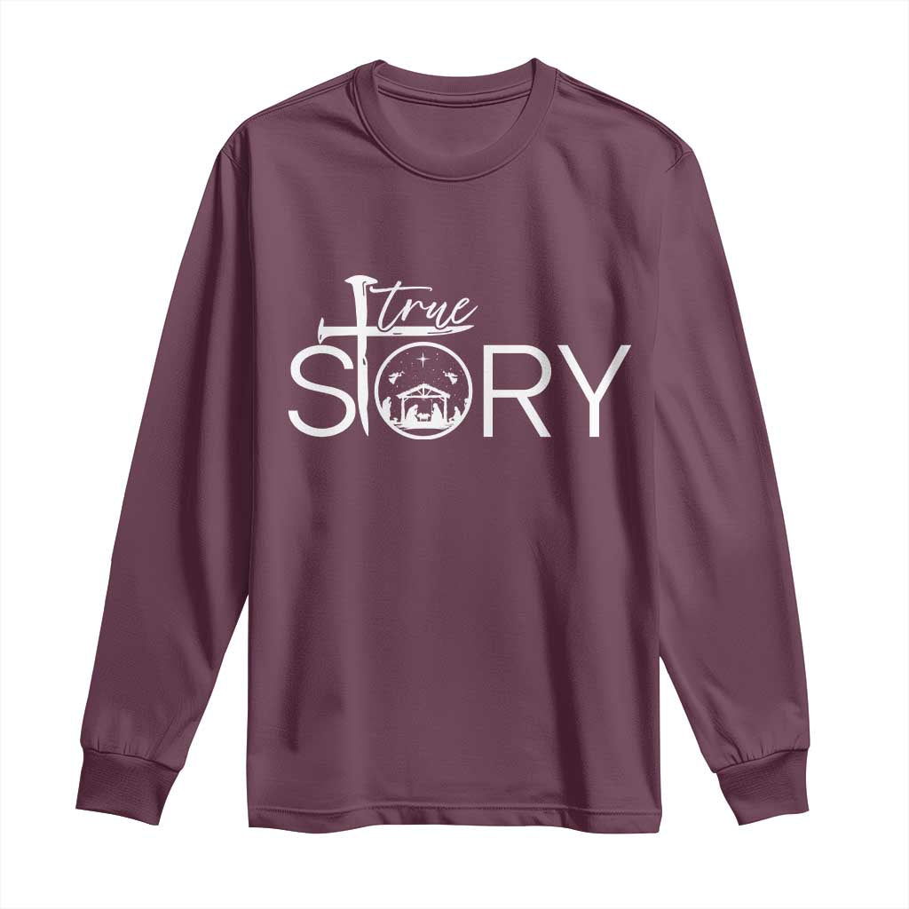 Christian True Story Long Sleeve Shirt Nativity Scene Christmas Faith Cross Jesus Birth TS10 Maroon Print Your Wear