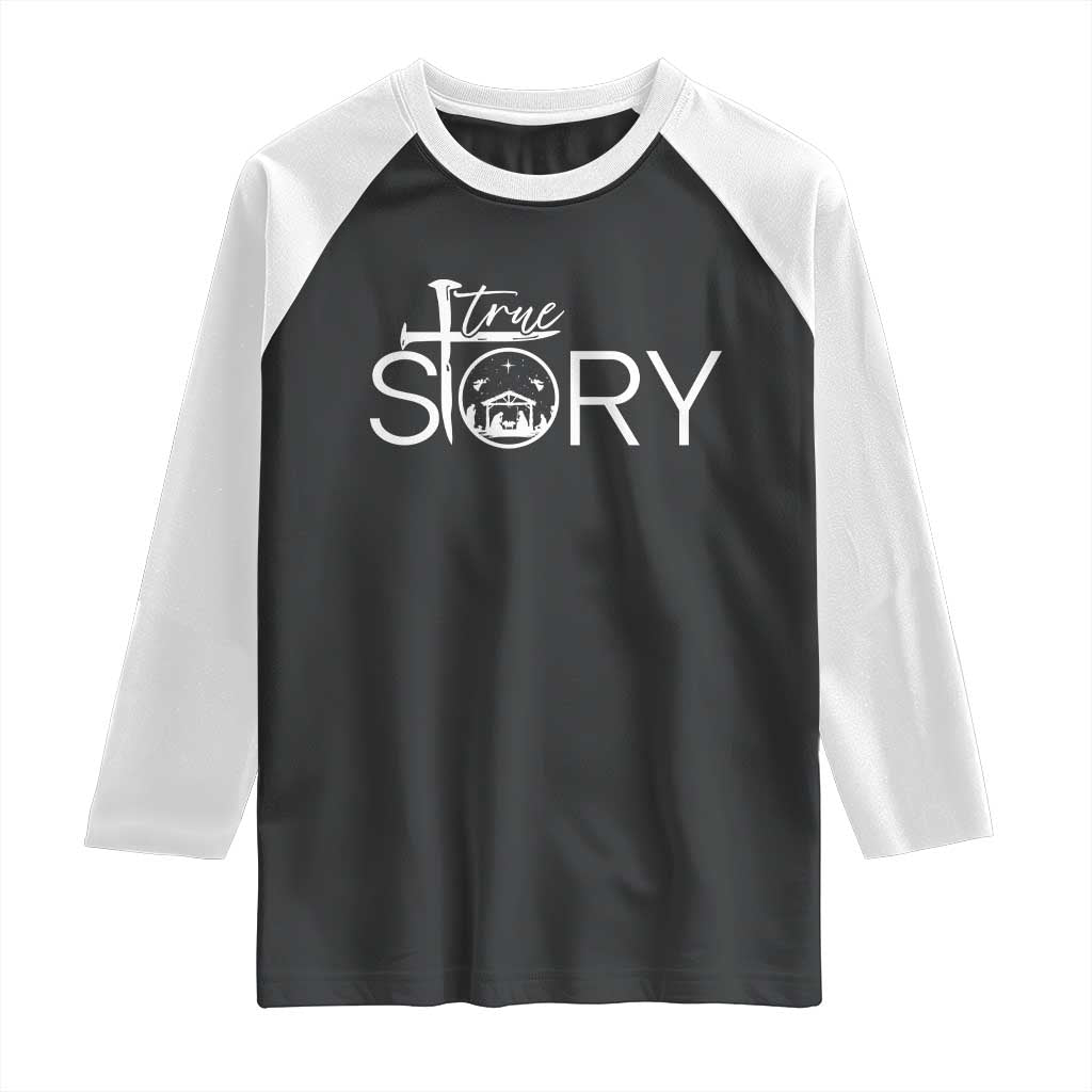 Christian True Story Raglan Shirt Nativity Scene Christmas Faith Cross Jesus Birth TS10 Black White Print Your Wear