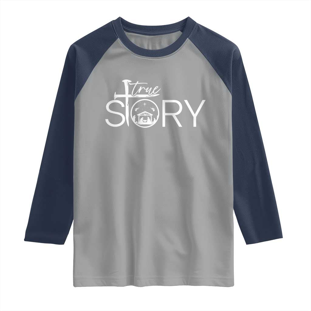 Christian True Story Raglan Shirt Nativity Scene Christmas Faith Cross Jesus Birth TS10 Sport Gray Navy Print Your Wear