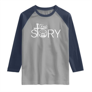 Christian True Story Raglan Shirt Nativity Scene Christmas Faith Cross Jesus Birth TS10 Sport Gray Navy Print Your Wear