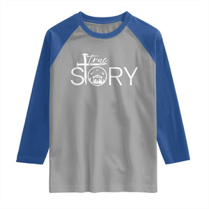 Christian True Story Raglan Shirt Nativity Scene Christmas Faith Cross Jesus Birth TS10 Sport Gray Royal Print Your Wear