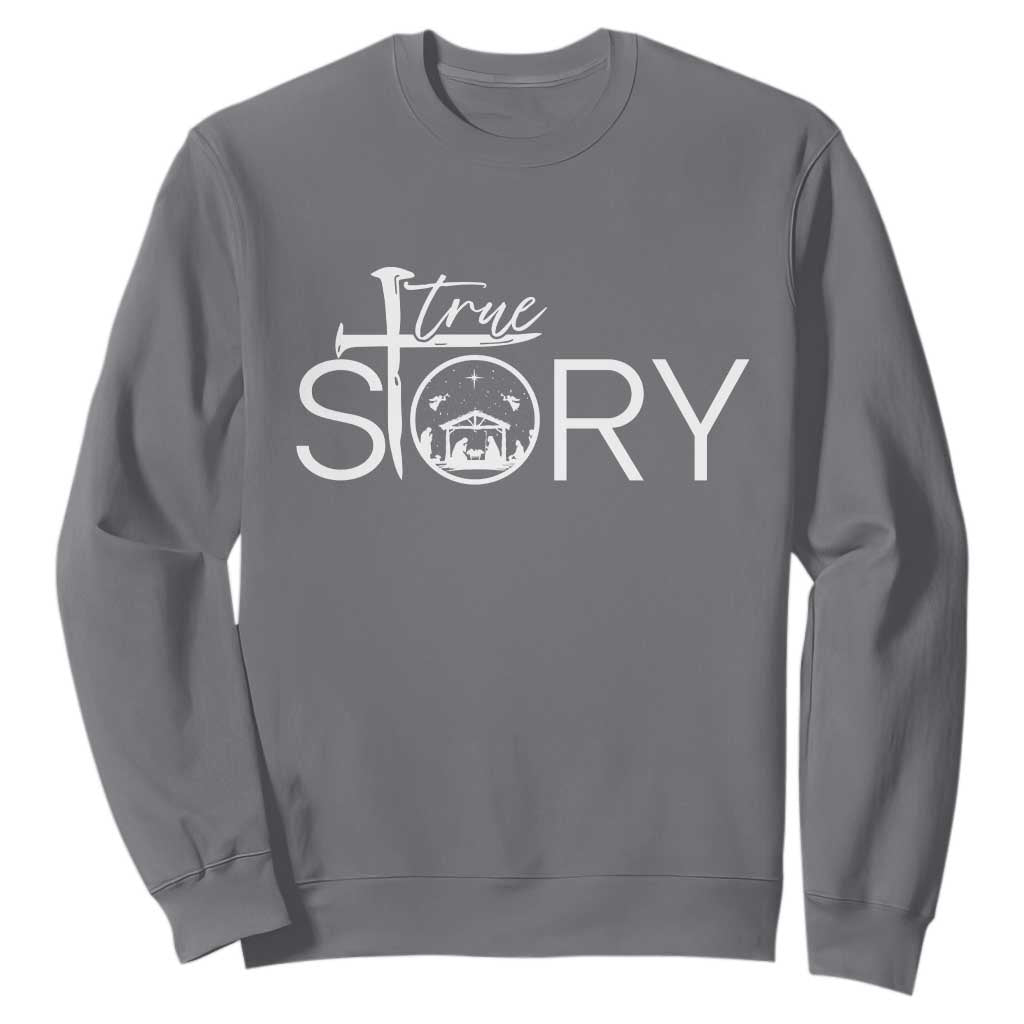 Christian True Story Sweatshirt Nativity Scene Christmas Faith Cross Jesus Birth TS10 Charcoal Print Your Wear
