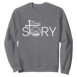 Christian True Story Sweatshirt Nativity Scene Christmas Faith Cross Jesus Birth TS10 Charcoal Print Your Wear
