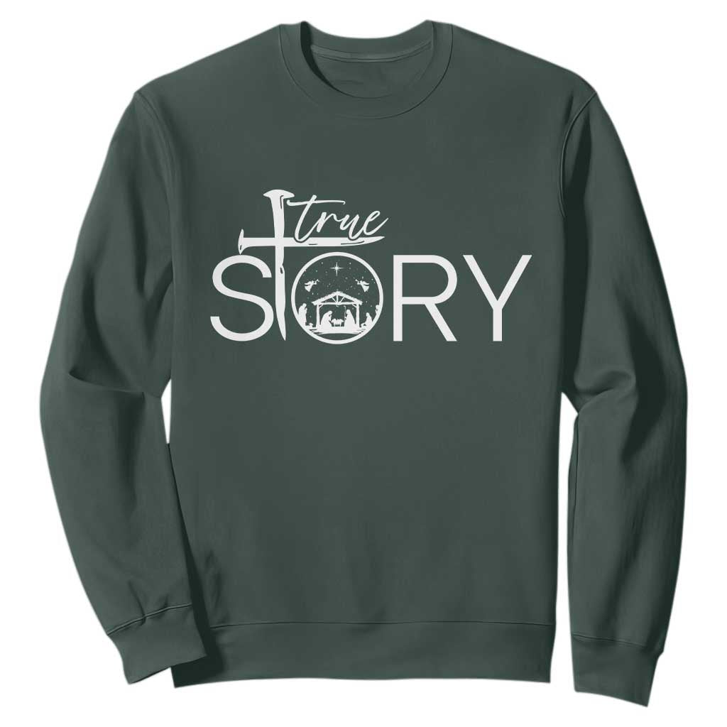 Christian True Story Sweatshirt Nativity Scene Christmas Faith Cross Jesus Birth TS10 Dark Forest Green Print Your Wear