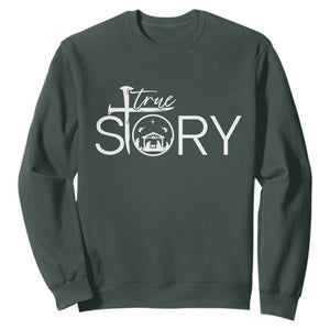 Christian True Story Sweatshirt Nativity Scene Christmas Faith Cross Jesus Birth TS10 Dark Forest Green Print Your Wear