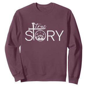 Christian True Story Sweatshirt Nativity Scene Christmas Faith Cross Jesus Birth TS10 Maroon Print Your Wear