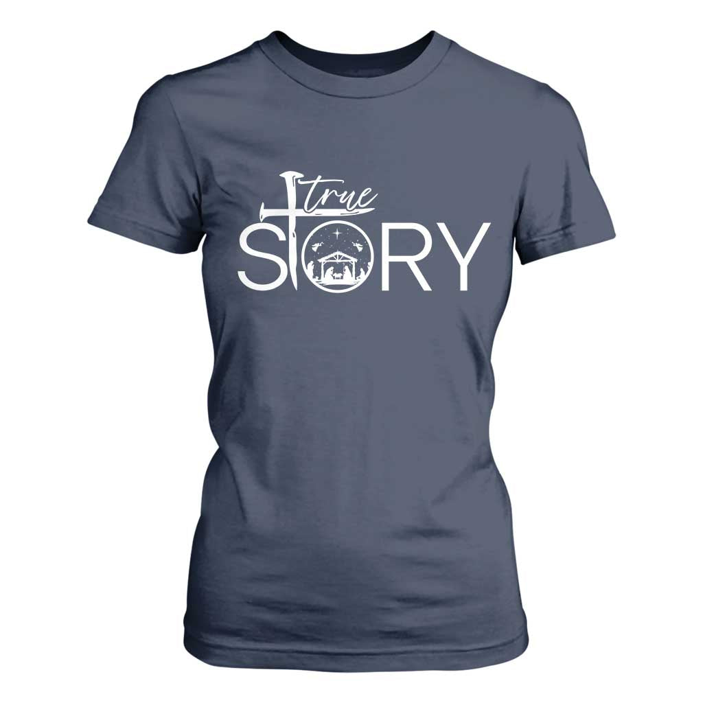 Christian True Story T Shirt For Women Nativity Scene Christmas Faith Cross Jesus Birth TS10 Navy Print Your Wear
