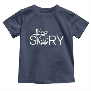 Christian True Story Toddler T Shirt Nativity Scene Christmas Faith Cross Jesus Birth TS10 Navy Print Your Wear