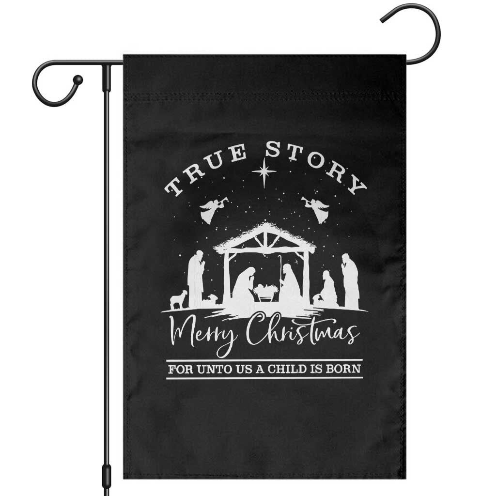 True Story Merry Christmas Garden Flag Christian Xmas True Story Jesus Birth TS10 Black Print Your Wear