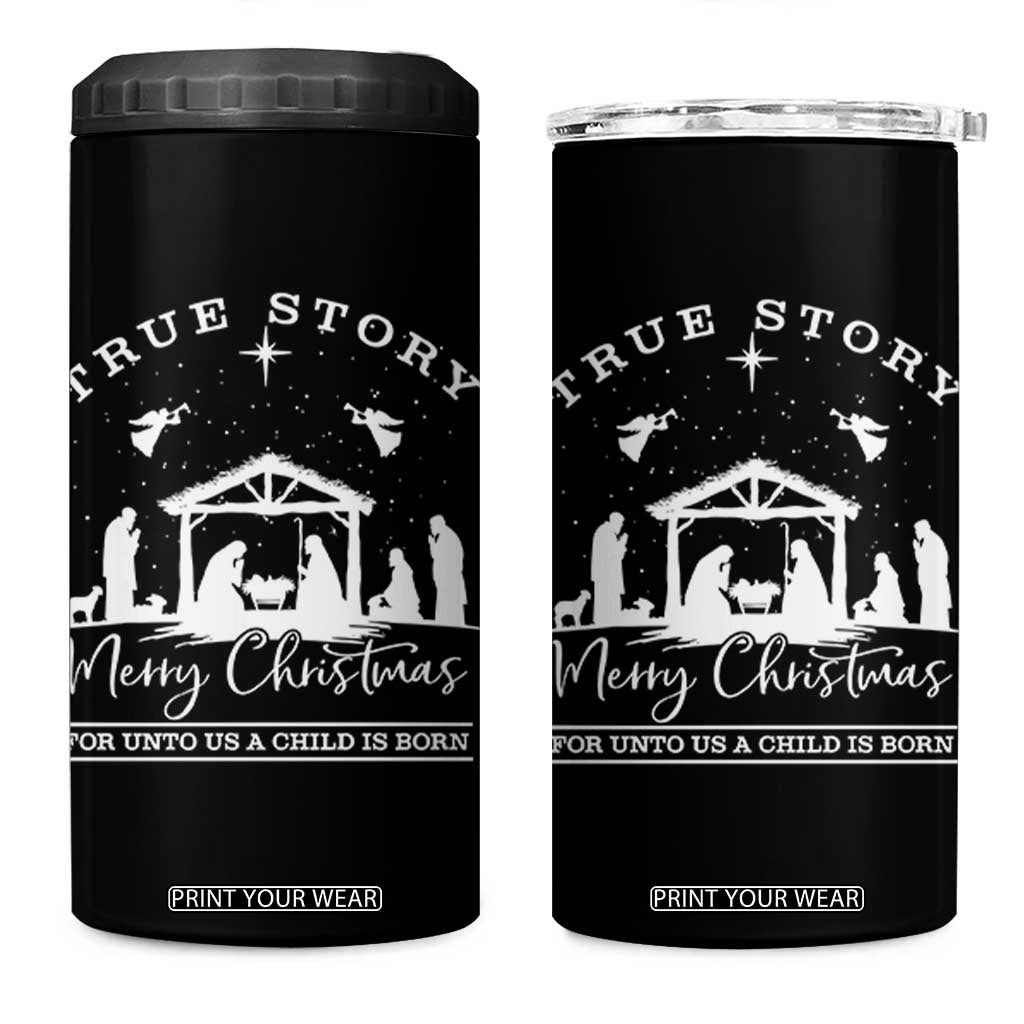 True Story Merry Christmas 4 in 1 Can Cooler Tumbler Christian Xmas True Story Jesus Birth TS10 One Size: 16 oz Black Print Your Wear